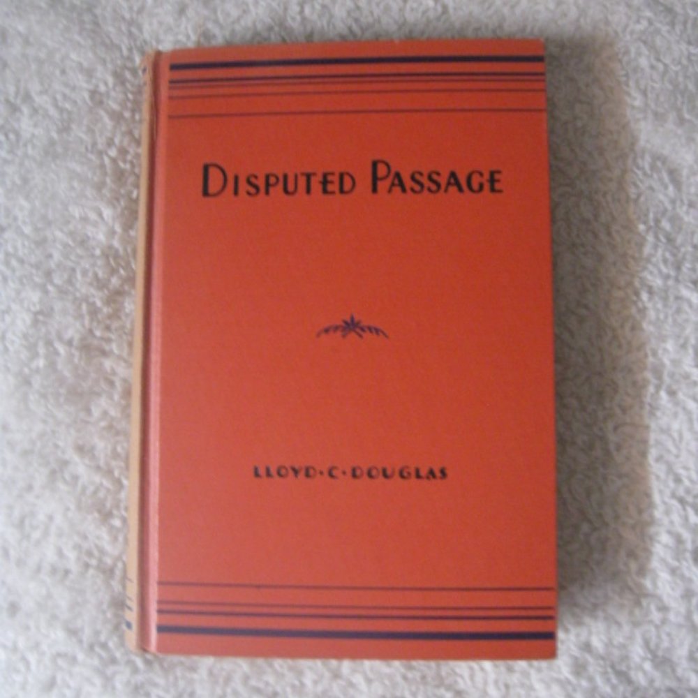 Disputed Passage by LLyod C. Douglas Book